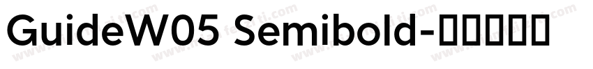 GuideW05 Semibold字体转换